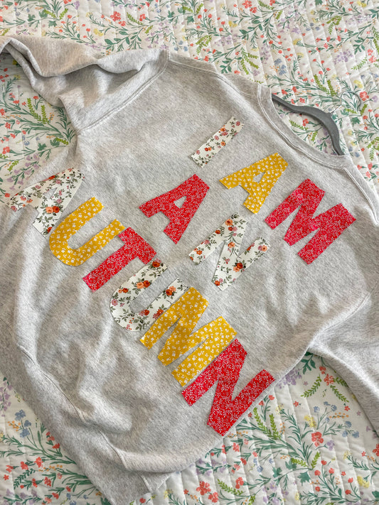 Handmade Patchwork Crewneck â "I Am an Autumn" Fall Sweatshirt
