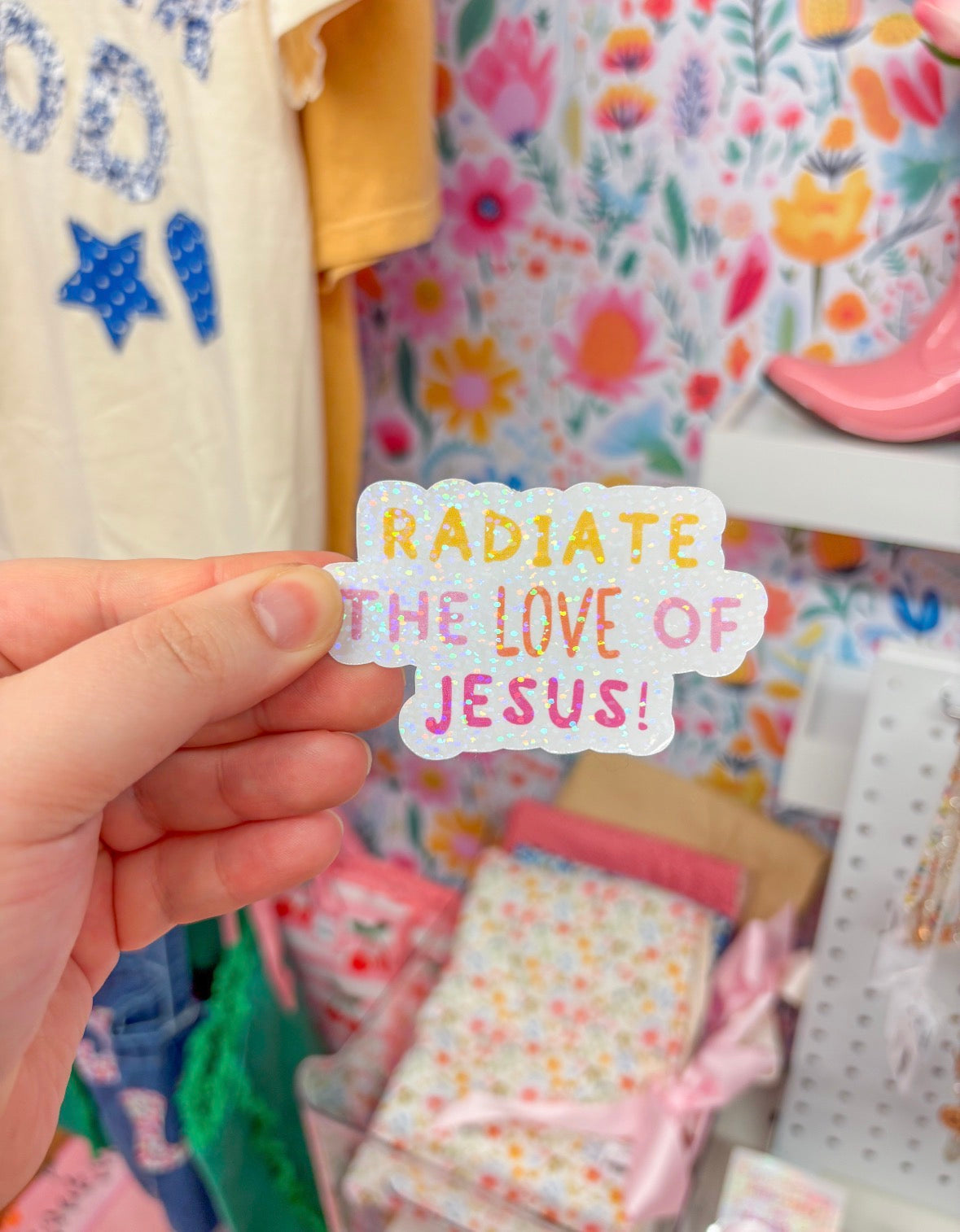 radiate the love of Jesus sticker